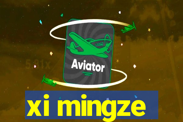 xi mingze